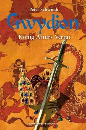 Seller image for Knig Arturs Verrat (Gwydion, Band 3) for sale by Gabis Bcherlager