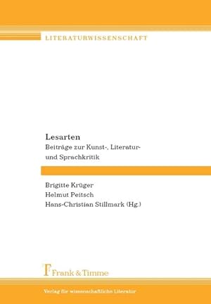 Bild des Verkufers fr Lesarten : Beitrge zur Kunst-, Literatur- und Sprachkritik. zum Verkauf von Antiquariat Thomas Haker GmbH & Co. KG