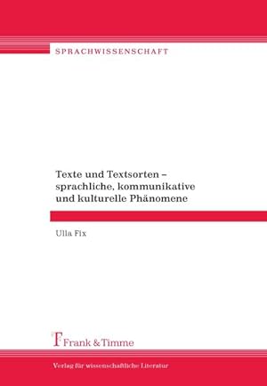 Bild des Verkufers fr Texte und Textsorten - sprachliche, kommunikative und kulturelle Phnomene. zum Verkauf von Antiquariat Thomas Haker GmbH & Co. KG