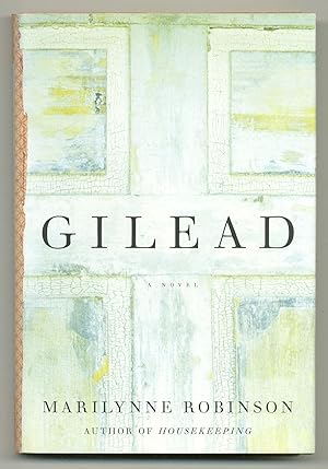 Bild des Verkufers fr Gilead zum Verkauf von Between the Covers-Rare Books, Inc. ABAA