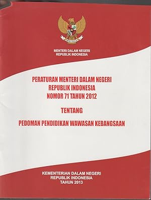 Seller image for Peraturan Menteri Dalam Negeri. Republik Indonesia. Nomor 71 Tahun 2012. Tentang. Pedoman Pendidikan Wawasan Kebangsaan. for sale by Asia Bookroom ANZAAB/ILAB