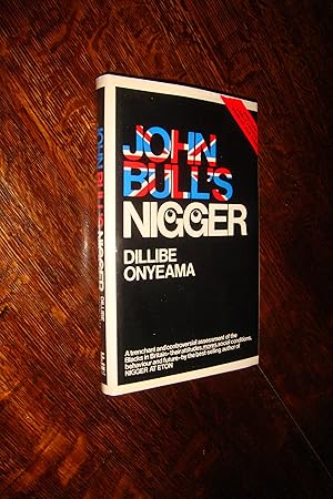 Seller image for John Bull's Nigger (first printing) A Black Man's Commentary on Blacks in Britain, and the UK Black Power Movement during the 1960's for sale by Medium Rare Books