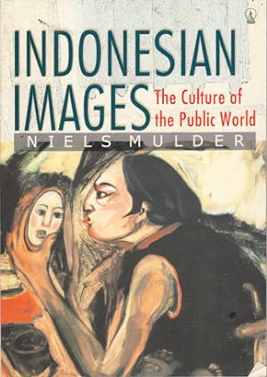 Bild des Verkufers fr Indonesian Images. The Culture of the Public World. zum Verkauf von Asia Bookroom ANZAAB/ILAB