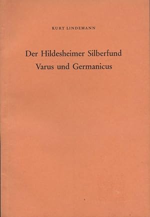 Imagen del vendedor de Der Hildesheimer Silberfund, Varus und Germanicus. a la venta por Versandantiquariat Ottomar Khler