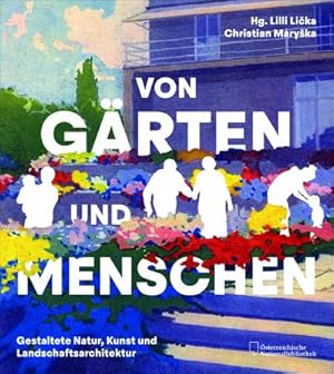 Seller image for Von Grten und Menschen for sale by BuchWeltWeit Ludwig Meier e.K.