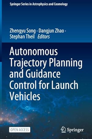 Bild des Verk�ufers f�r Autonomous Trajectory Planning and Guidance Control for Launch Vehicles zum Verkauf von AHA-BUCH GmbH