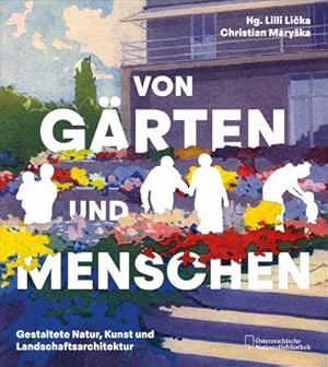 Seller image for Von Grten und Menschen for sale by Wegmann1855