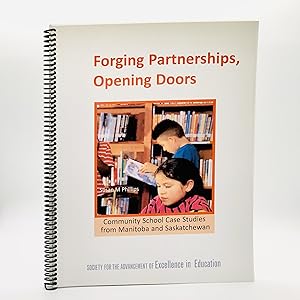Forging Partnerships, Opening Doors: Community School Case Studies from Manitoba and Saskatchewan