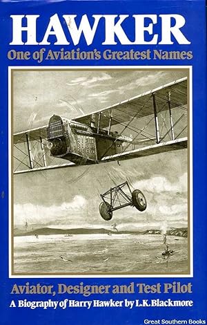 Imagen del vendedor de Hawker, One of Aviation's Greatest Names: Aviator, Designer and Test Pilot a la venta por Great Southern Books