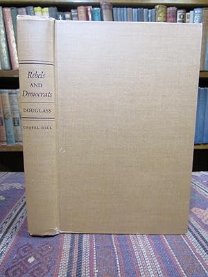 Imagen del vendedor de Rebels and Democrats, the Struggle for Equal Political Rights and Majority Rule During the American Revolution a la venta por Pages Past--Used & Rare Books