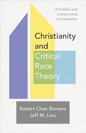 Imagen del vendedor de Christianity and Critical Race Theory : A Faithful and Constructive Conversation a la venta por GreatBookPricesUK