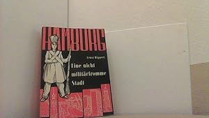 Bild des Verk�ufers f�r Hamburg. Eine nicht mlit�rfromme Stadt. zum Verkauf von Antiquariat Uwe Berg
