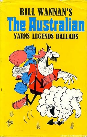 Seller image for Bill Wannan's The Australian: Yarns Legends Ballads for sale by Great Southern Books