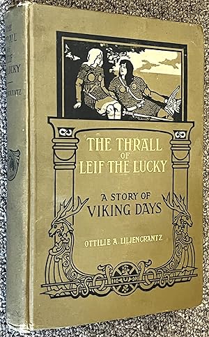 Seller image for The Thrall of Leif the Lucky, A Story of Viking Days, for sale by DogStar Books