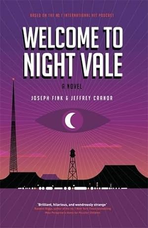 Seller image for Welcome to Night Vale: A Novel for sale by WeBuyBooks
