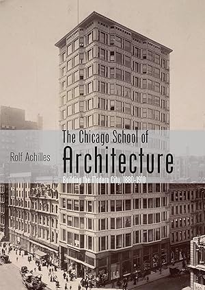 Bild des Verkufers fr The Chicago School of Architecture: Building the Modern City, 1880-1910 zum Verkauf von moluna