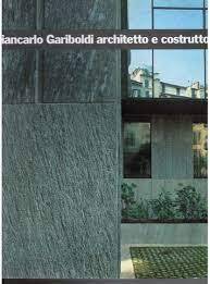 Giancarlo Gariboldi architetto e costruttore