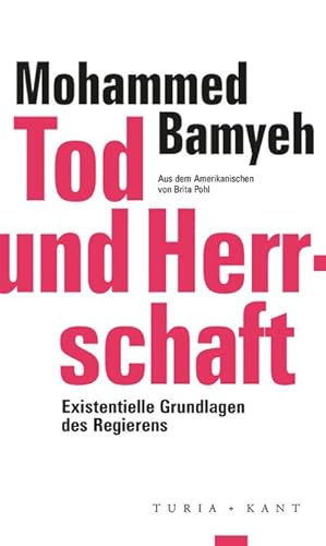 Seller image for Tod und Herrschaft: Existenzielle Grundlagen des Regierens : Existenzielle Grundlagen des Regierens for sale by AHA-BUCH