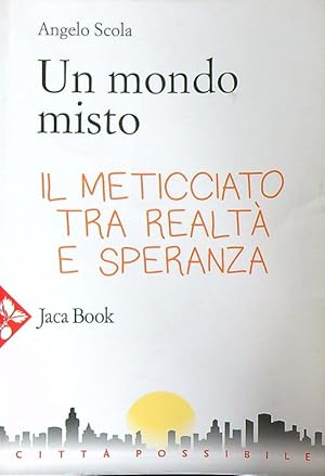 Bild des Verkufers fr Un mondo misto zum Verkauf von Librodifaccia