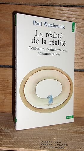 Seller image for LA REALITE DE LA REALITE : Confusion, dsinformation, communication - (how real is real? communication, desinformation, confusion) for sale by Planet's books