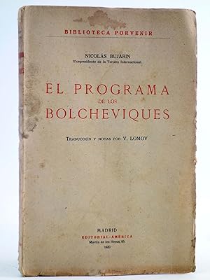 Imagen del vendedor de BIBLIOTECA PORVENIR. EL PROGRAMA DE LOS BOLCHEVIQUES (Nicols Bujarin) Amrica, 1920. INTONSO a la venta por Libros Fugitivos