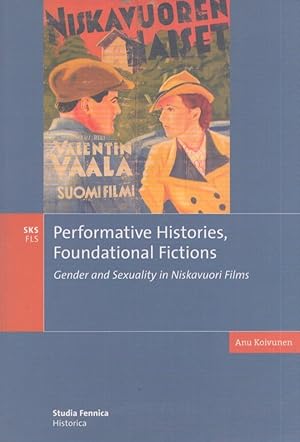 Bild des Verk�ufers f�r Performative Histories, Foundational Fictions : Gender and Sexuality in Niskavuori Films zum Verkauf von Moraine Books
