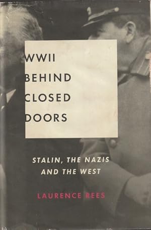 Seller image for World War II Behind Closed Doors: Stalin, the Nazis and the West for sale by Goulds Book Arcade, Sydney