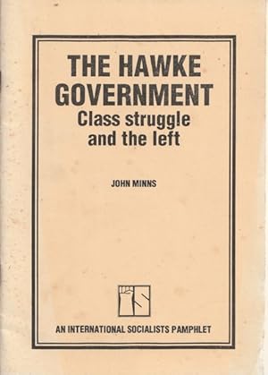 The Hawke Government: Class Struggle and the Left