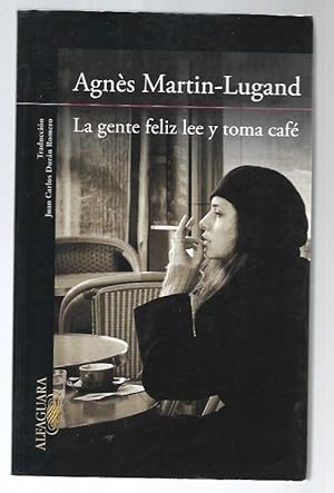 Imagen del vendedor de GENTE FELIZ LEE Y TOMA CAFE - LA a la venta por Desvn del Libro / Desvan del Libro, SL