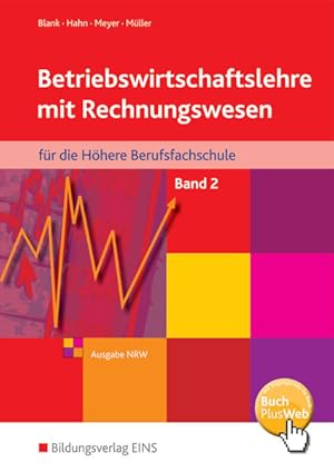 Image du vendeur pour Betriebswirtschaftslehre mit Rechnungswesen fr die Hhere Berufsfachschule - Ausgabe Nordrhein-Westfalen: Band 2: Schlerband mis en vente par buchlando-buchankauf