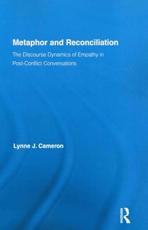 Seller image for Metaphor and Reconciliation : The Discourse Dynamics of Empathy in Post-Conflict Conversations for sale by GreatBookPricesUK