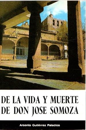 Imagen del vendedor de De la vida y muerte de Don Jose Somoza . a la venta por Librera Astarloa