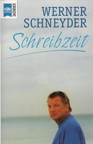 Seller image for Schreibzeit. Heyne-Bcher / 19 / Heyne-Sachbuch ; Nr. 593 for sale by Schrmann und Kiewning GbR