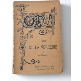 Imagen del vendedor de L'art de la verrerie Gerspach 2023-941 Quantin be 1885 a la venta por Des livres et nous