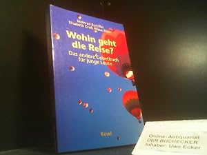 Bild des Verkufers fr Wohin geht die Reise? Das andere Gebetbuch fr junge Leute zum Verkauf von Der Buchecker