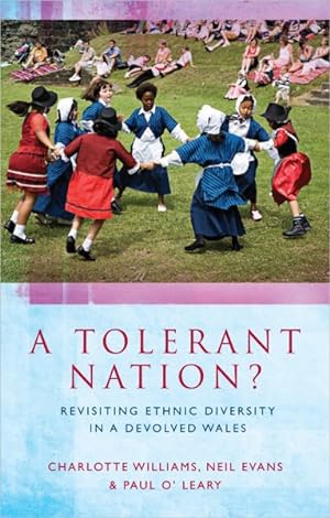 Bild des Verkufers fr Tolerant Nation? : Revisiting Ethnic Diversity in a Devolved Wales zum Verkauf von GreatBookPrices