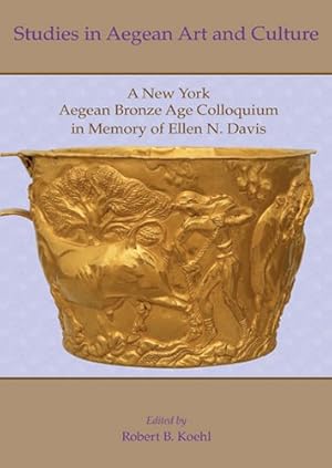 Imagen del vendedor de Studies in Aegean Art and Culture : A New York Aegean Bronze Age Colloquium in Memory of Ellen N. Davis a la venta por GreatBookPrices
