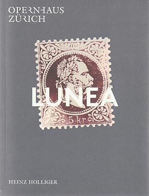 Seller image for Programmheft Urauffhrung Heinz Holliger LUNEA 4. Mrz 2018 Spielzeit 2017 / 18 for sale by Programmhefte24 Schauspiel und Musiktheater der letzten 150 Jahre