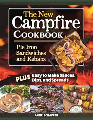 Seller image for New Campfire Cookbook : Pie Iron Sandwiches and Kebabas for sale by GreatBookPrices