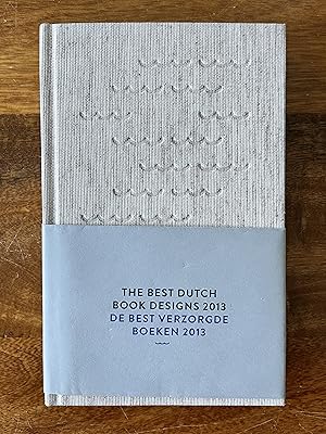 De Best Verzorgde Boeken 2013 The Best Dutch Book Designs