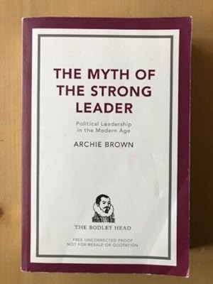 Image du vendeur pour THE MYTH OF THE STRONG LEADER mis en vente par Happyfish Books