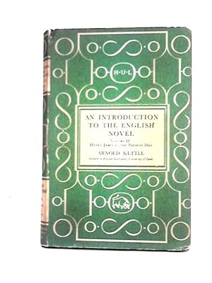Seller image for An Introduction to the English Novel. Vol.2: Henry James to the Present Day (Hutchinson's University English Literature Series) for sale by World of Rare Books