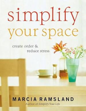 Seller image for Simplify Your Space: Create Order & Reduce Stress (Paperback or Softback) for sale by BargainBookStores
