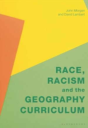 Imagen del vendedor de Race, Racism and the Geography Curriculum a la venta por GreatBookPricesUK