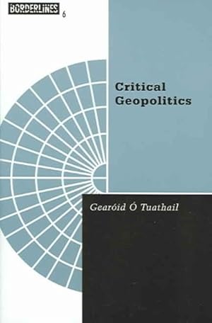 Immagine del venditore per Critical Geopolitics : The Politics of Writing Global Space venduto da GreatBookPrices