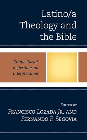 Immagine del venditore per Latino/a Theology and the Bible : Ethnic-Racial Reflections on Interpretation venduto da GreatBookPrices