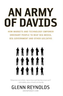Seller image for An Army of Davids: How Markets and Technology Empower Ordinary People to Beat Big Media, Big Government, and Other Goliaths (Paperback or Softback) for sale by BargainBookStores