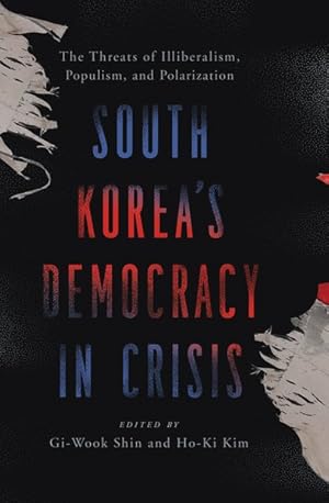 Seller image for South Korea's Democracy in Crisis : The Threats of Illiberalism, Populism, and Polarization for sale by GreatBookPricesUK