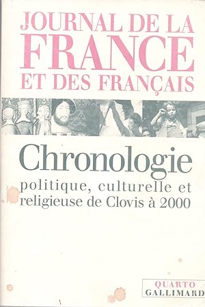 Image du vendeur pour Journal de la France et des Francais.Chronologie,politique,culturelle et religieuse de Clovis a 2000 mis en vente par JP Livres