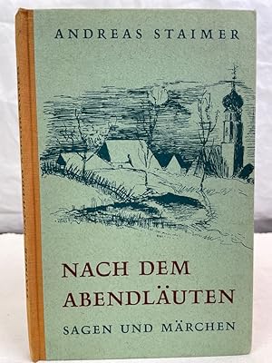 Nach dem Abendläuten : Sagen, Märchen und Legenden aus dem Bayerwald.